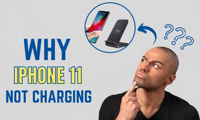 How To Fix iPhone 11 Not Charging? – (5 Methods)