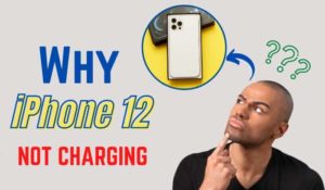 iPhone 12 Not Charging