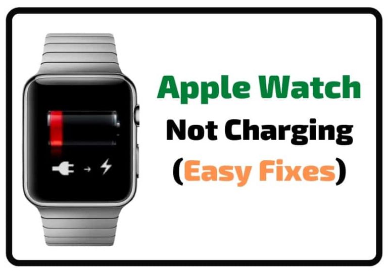 How To Fix Apple Watch Not Charging Issue?【4 Easy Ways】