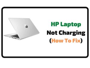 Fix HP Laptop Not Charging
