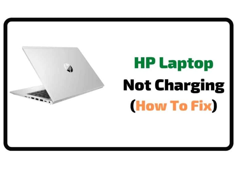 How To Fix HP Laptop Not Charging?-【5 Easy Fixes】