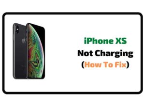 iPhone XS Not Charging