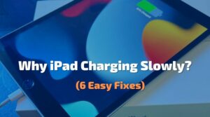 Why iPad Charging Slowly