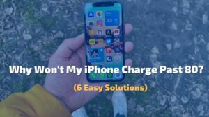 iPhone Won't Charge Past 80