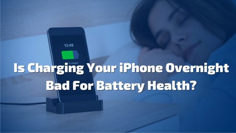 Is Charging An iPhone Overnight Bad For Battery Health? – Explained!