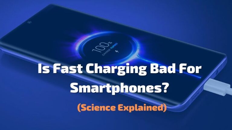 Is Fast Charging Bad For Smartphones? – Science Explained!