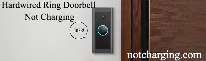Hardwired Ring Doorbell Not Charging