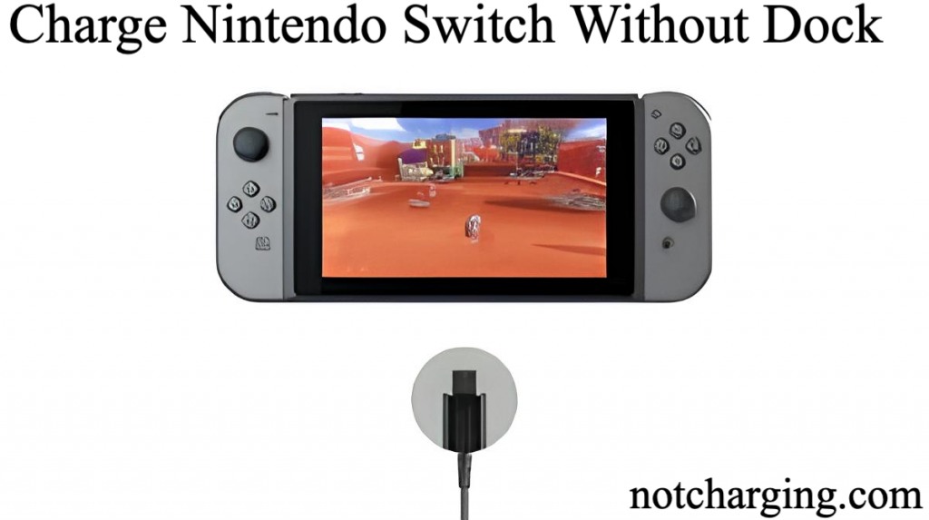 Charge Nintendo Switch Without Dock